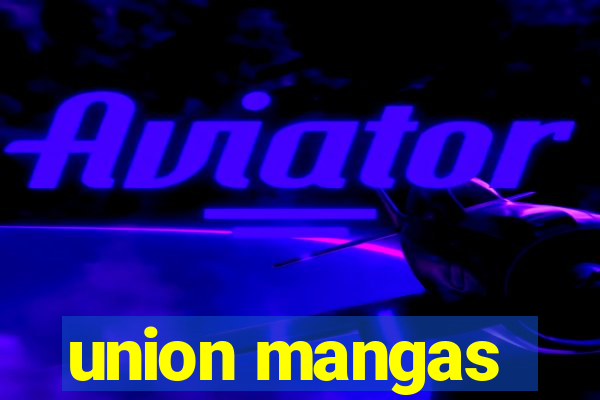union mangas